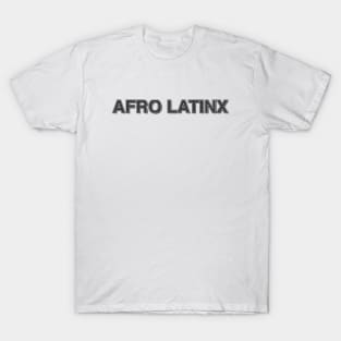 Afro Latino latinx T-Shirt